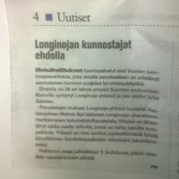 Malmin alueen paikallislehti oli huomannut Longinojan kunnostajien ehdokkuuden Vuoden luontovapaaehtoiseksi .